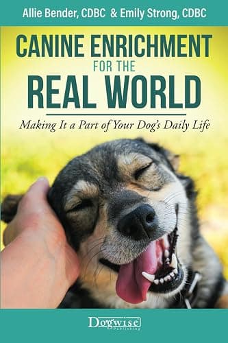 Canine Enrichment for the Real World: Making It a Part of Your Dog’s Daily Life - Image 1