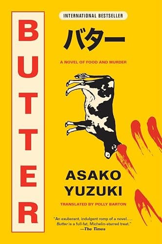 Butter: The Cult Japanese Bestseller about a Serial Killer Cook (Food and Murder) - Image 1
