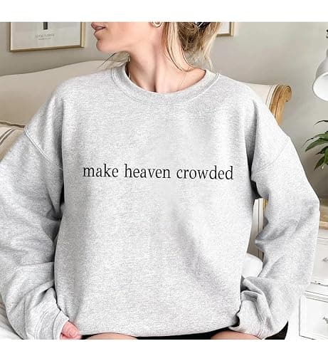 Doiurcs Make Heaven Crowded Sweatshirt & Hoodie Religious Faith Inspirational Graphic Christian Sweatshirts For Women thumbnail 2