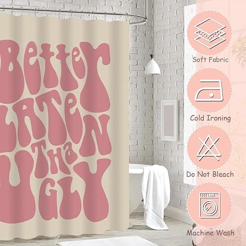 ASTRAG Better Late Than Ugly Shower Curtain - Cute Shower Curtain Pink Bathroom Curtain Funky Aesthetic Decor Waterproof Fabric Bathtub Curtains Set with 12 Rustproof Hooks (Pink,W 72" x H 72") - Pink - 72"W x 72"L (Pack of 1) thumbnail 5