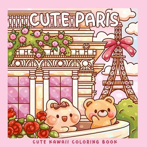 Cute Paris: A Kawaii Coloring Book Adventure: Color Adorable Paris Landmarks and Cute Kawaii Characters – Perfect for Kids and Busy Adults (Sweet & Kitsch) - Image 1