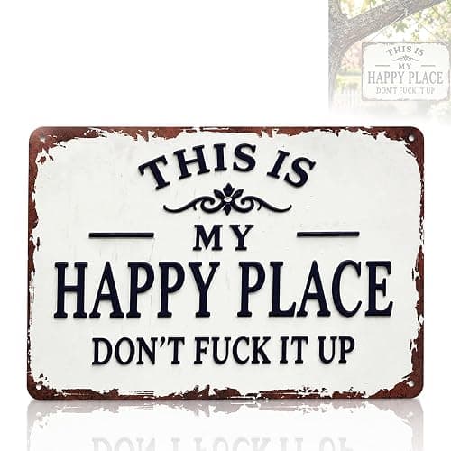 Funny Garden Metal Sign, "This Is My Happy Place Don't Fuck It Up" Metal Sign, 8x12 Inch Aluminum Wall Art, Funny Rustic Style for Garden Farm Office Bedroom Kitchen Dining or Bar Decor (Vertical) - Image 1