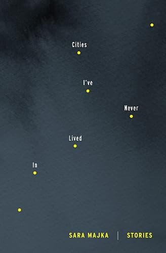 Cities I've Never Lived In: Stories - Image 1