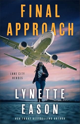 Final Approach: A Christian Suspense Thriller with Mystery and Clean Romance between a FBI Agent and Air Marshal (Lake City Heroes) - Image 1