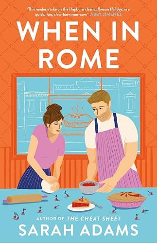 When in Rome: The deliciously charming rom-com from the author of the TikTok sensation, THE CHEAT SHEET! - Image 1