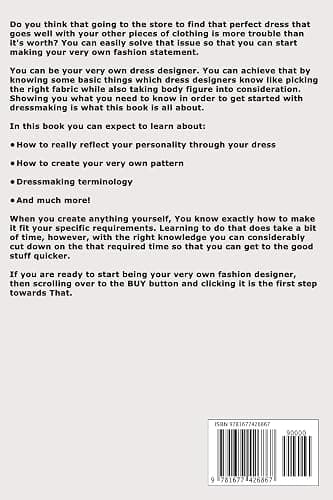 Dressmaking for Beginners: A Beginner's Guide to the Basics of Dressmaking so That You Can Use the Right Techniques and Methods to Quickly Sew the Dress Which Fits You Perfectly thumbnail 2
