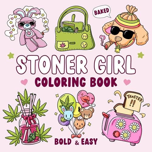 Stoner Girl: Bold and Easy Stoner Coloring Book for Adults Relaxation With 40 Cute and Psychedelic Designs for Weed-loving Girls and Free-spirited Stoner Queens - Image 1