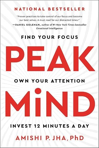 Peak Mind: Find Your Focus, Own Your Attention, Invest 12 Minutes a Day - Image 1