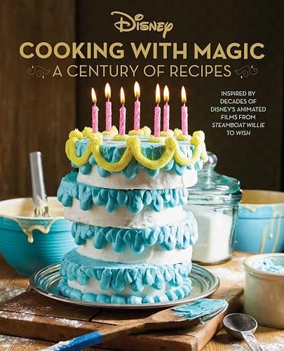 Disney: Cooking With Magic: A Century of Recipes: Inspired by Decades of Disney's Animated Films from Steamboat Willie to Wish - Image 1