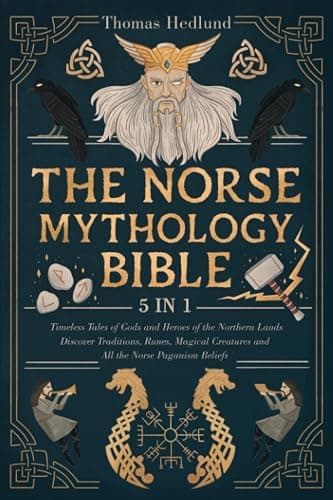 The Norse Mythology Bible: [5 IN 1] Timeless Tales of Gods and Heroes of the Northern Lands | Discover Traditions, Runes, Magical Creatures and All the Norse Paganism Beliefs - Image 1