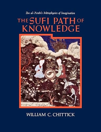 The Sufi Path of Knowledge: Ibn al-?Arabi's Metaphysics of Imagination - Image 1