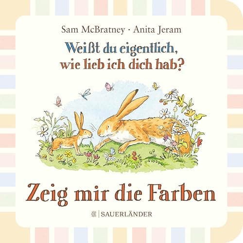 Weißt du eigentlich wie lieb ich dich hab? Zeig mir die Farben: Pappbilderbuch für Kinder ab 2 Jahren │ in einfacher Sprache die ersten Farben kennenlernen - Image 1