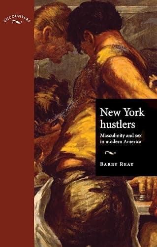 New York hustlers: Masculinity and sex in modern America (Encounters: Cultural Histories) - Image 1