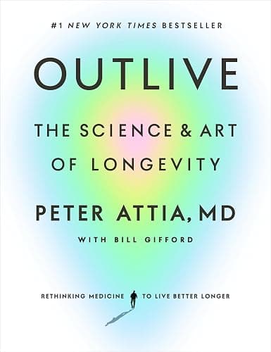 Outlive: The Science and Art of Longevity - Image 1