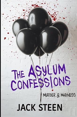 The Asylum Confessions: Murder and Madness - Image 1