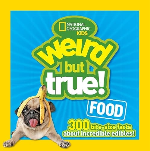Weird But True Food: 300 Bite-size Facts About Incredible Edibles - Image 1