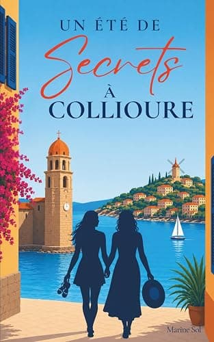 Un été de secrets à Collioure: Une romance FF lesbienne. Amour et retrouvailles sous le soleil catalan. Fiction lgbt+ française. - Image 1