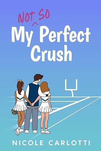 My Not So Perfect Crush - Image 1
