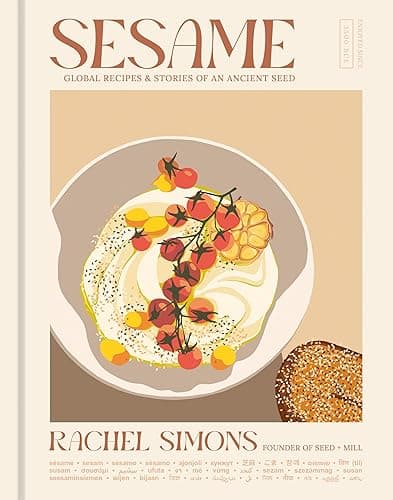 Sesame: Global Recipes + Stories of an Ancient Seed [A Cookbook] - Image 1