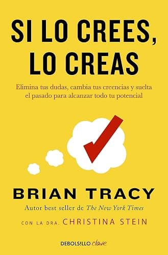 Si lo crees, lo creas: Elimina tus dudas, cambia tus creencias y suelta el pasado para alcanzar todo tu potencial (Clave) - Image 1