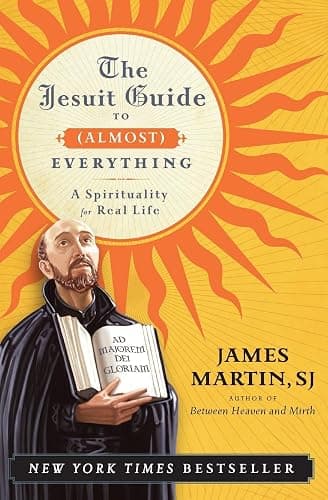 The Jesuit Guide to (Almost) Everything: A Spirituality for Real Life - Image 1