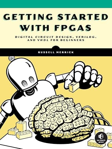 Getting Started with FPGAs: Digital Circuit Design, Verilog, and VHDL for Beginners - Image 1