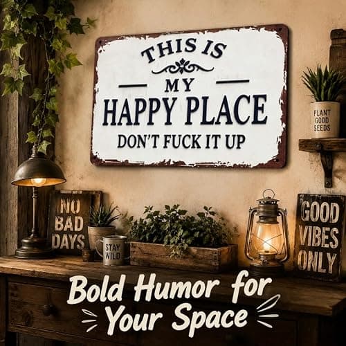 Funny Garden Metal Sign, "This Is My Happy Place Don't Fuck It Up" Metal Sign, 8x12 Inch Aluminum Wall Art, Funny Rustic Style for Garden Farm Office Bedroom Kitchen Dining or Bar Decor (Vertical) thumbnail 5