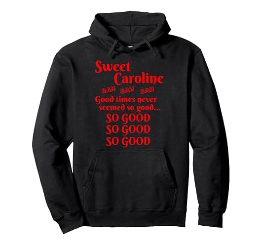 Sweet Caroline So Good So Good So Good Pullover Hoodie - Image 1