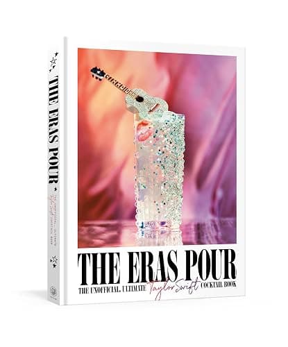The Eras Pour: The Unofficial, Ultimate Taylor Swift Cocktail Book - Image 1
