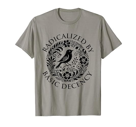Radicalized by Basic Decency Flower Bird Political Women Men T-Shirt - Image 1