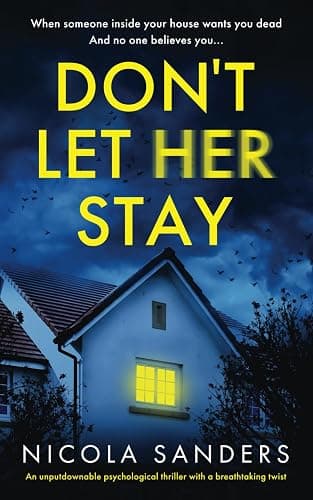 Don't Let Her Stay: An unputdownable psychological thriller with a breathtaking twist - Image 1