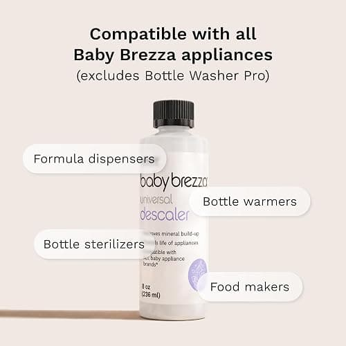 Baby Brezza Descaler 8 oz. Made in USA. Universal Descaling Solution for Baby Brezza and other baby appliances. Removes mineral build-up and extends your machine’s lifespan thumbnail 4