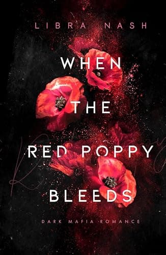 WHEN THE RED POPPY BLEEDS (Deadly-Flowers-Reihe, Band 3) - Image 1
