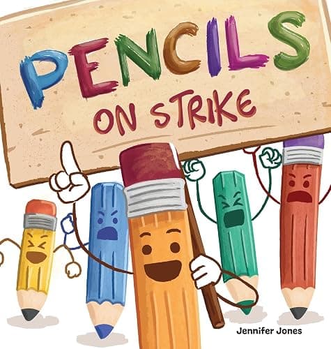 Pencils on Strike: A Funny, Rhyming, Read Aloud Kid's Book For Preschool, Kindergarten, 1st grade, 2nd grade, 3rd grade, 4th grade, or Early Readers - Image 1