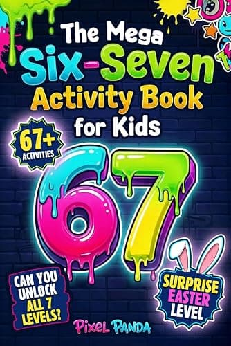 The Mega Six-Seven Activity Book for Kids: Hilarious Activities Inspired by the Viral 6 7 Trend to Keep Kids Busy, Laughing & Off Screens (Christmas, Easter, Birthday or Stocking Stuffer Gift) - Image 1