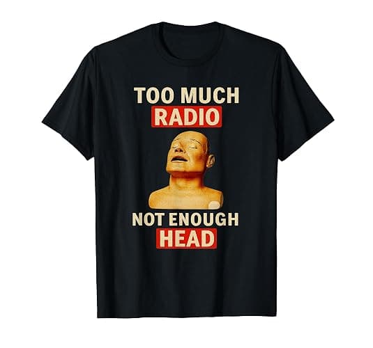 Too Much Radio Not Enough Head Funny 90s 80s 2000s Y2K Retro T-Shirt - Image 1