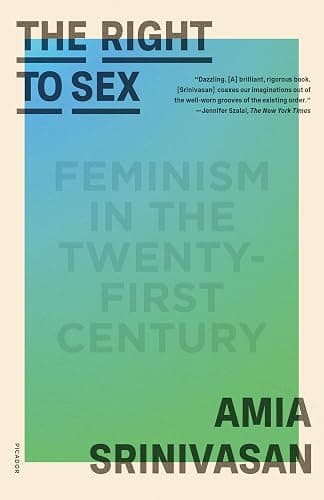 The Right to Sex: Feminism in the Twenty-First Century - Image 1