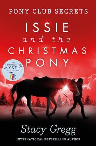 Issie and the Christmas Pony: (Pony Club Secrets): The sparkling Christmas chapter book with pony adventures for children ages 9 – 12 (Christmas Special) - Image 1