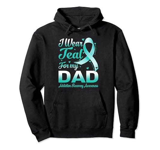 I Wear Teal For My Dad Addiction Recovery Awareness Rbbon Pullover Hoodie - Image 1