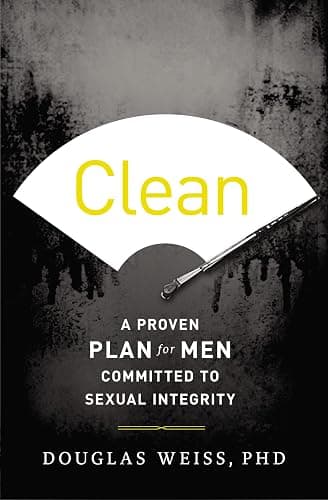 Clean: A Proven Plan for Men Committed to Sexual Integrity - Image 1