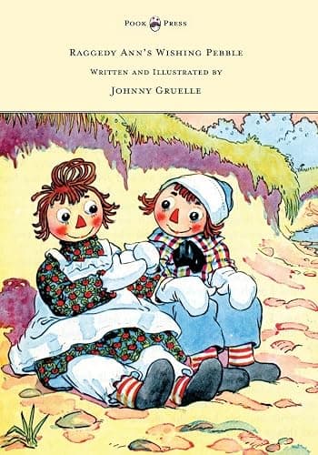 Raggedy Ann's Wishing Pebble - Written and Illustrated by Johnny Gruelle - Image 1