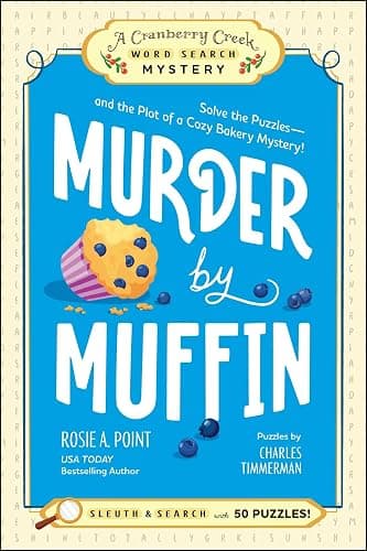 Murder by Muffin: Book 2: Solve the Puzzles―and the Plot of a Cozy Bakery Mystery! (A Cranberry Creek Word Search Mystery) - Image 1
