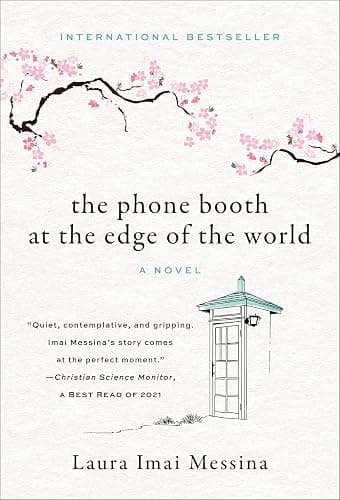 The Phone Booth at the Edge of the World: A tender, quiet novel about a tsunami widow and the wind phone where mourners call the dead - Image 1