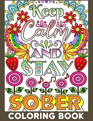 Keep Calm And Stay Sober Coloring Book: Sobriety & Recovery Coloring Book for Adults | A NA OA AA Sobriety Addiction Recovery large print adult Coloring Pages with inspirational quotes sayings - Image 1