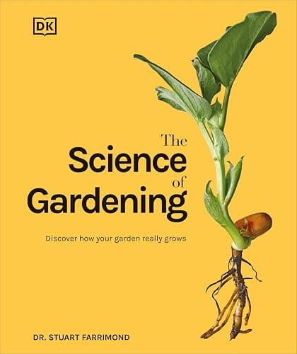 The Science of Gardening: Discover How Your Garden Really Grows - Image 1