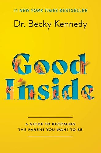 Good Inside: A Guide to Becoming the Parent You Want to Be - Image 1