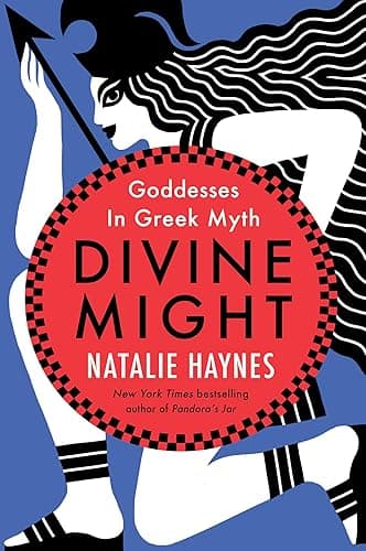 Divine Might: Goddesses in Greek Myth