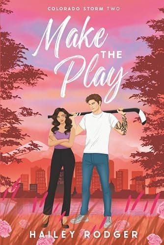 Make The Play: A Fake Dating Hockey Romance (Colorado Storm) - Image 1