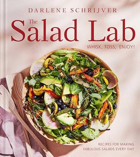 The Salad Lab: Whisk, Toss, Enjoy!: Recipes for Making Fabulous Salads Every Day (A Cookbook) - Image 1
