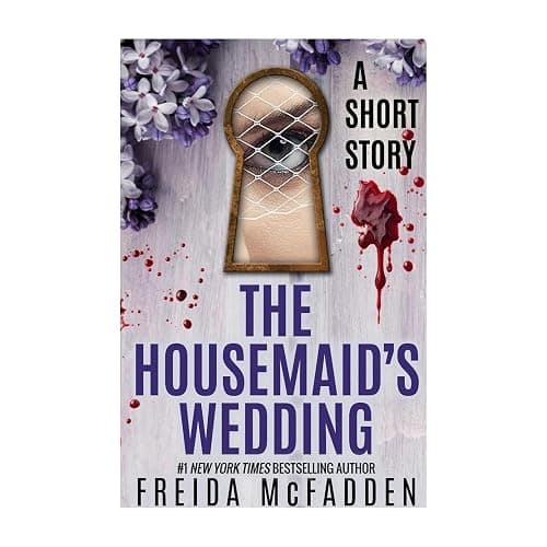 The Housemaid by Freida McFadden 4-Book Bundle Set | The Housemaid | The Housemaid's Secret | The Housemaid Is Watching | The Housemaid's Wedding thumbnail 5